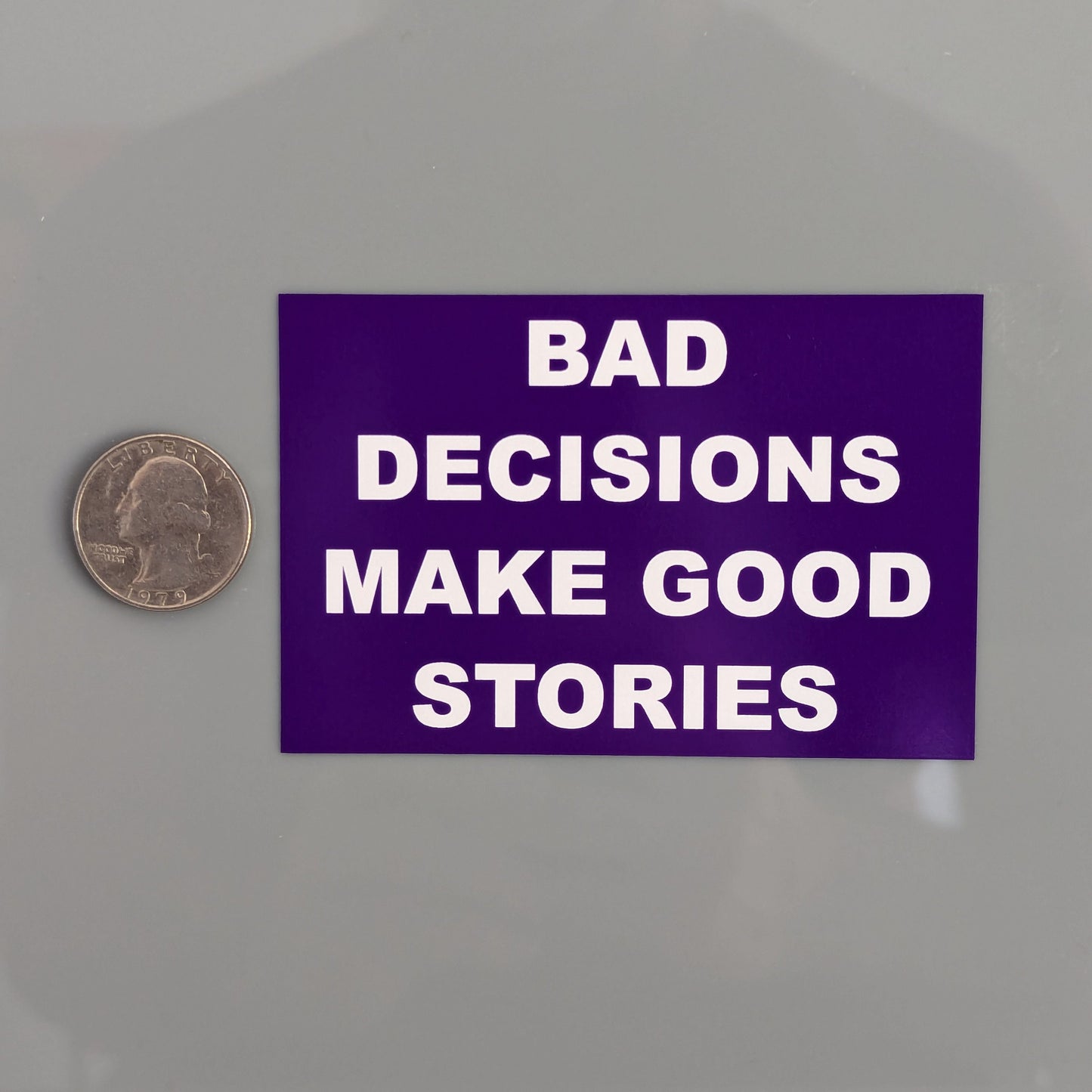 Bad Decisions Make Good Stories Sticker Vinyl Decal