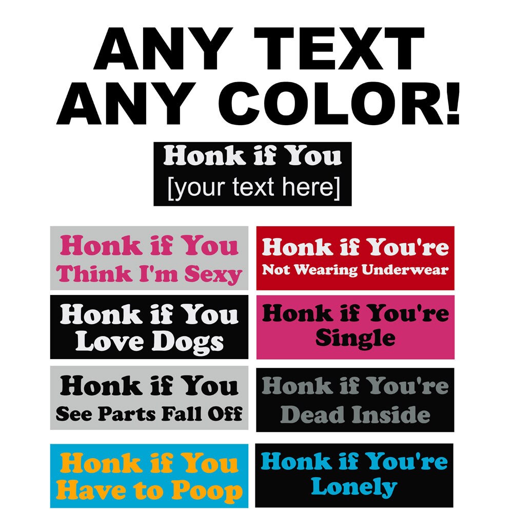 Honk if You _____ Bumper Sticker