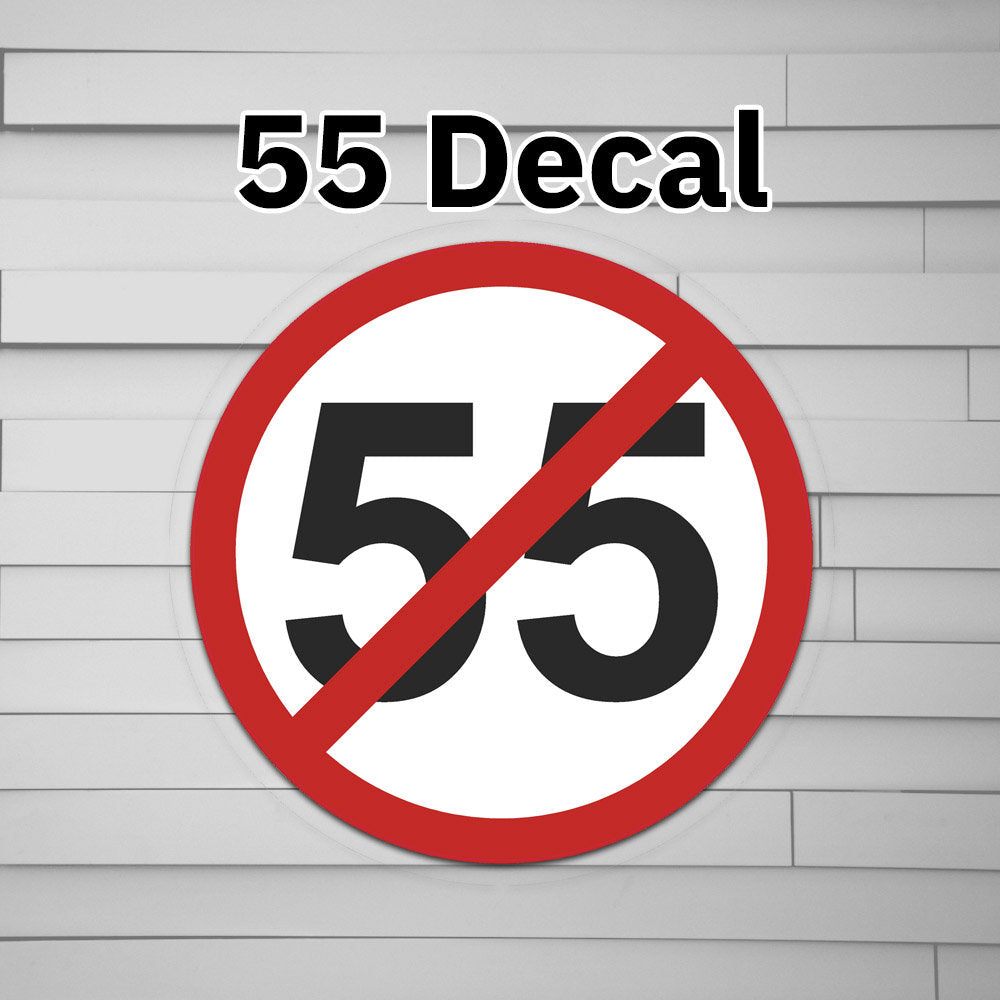 NEW Can't Drive 55 Decal