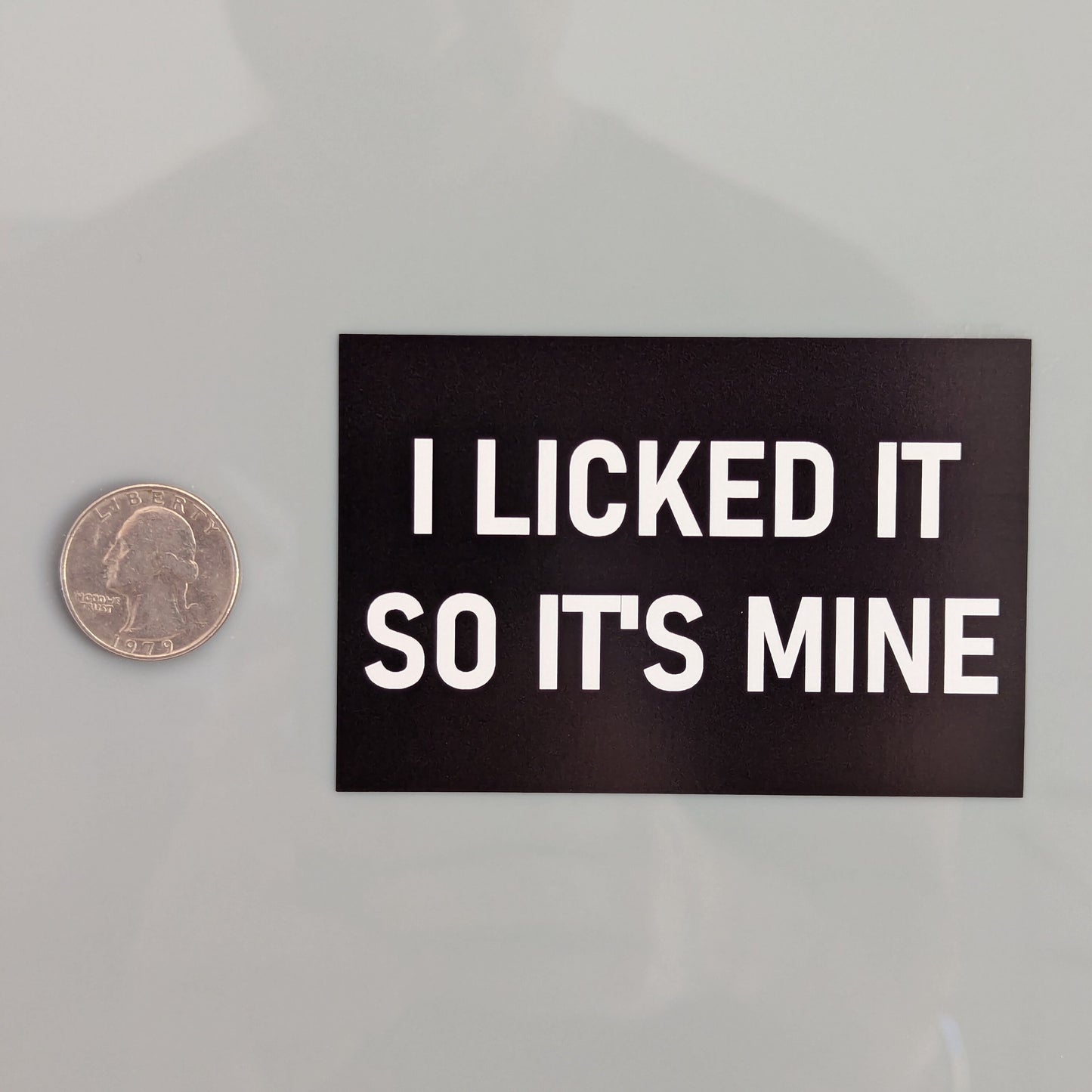 I Licked It So It's Mine Sticker Vinyl Decal