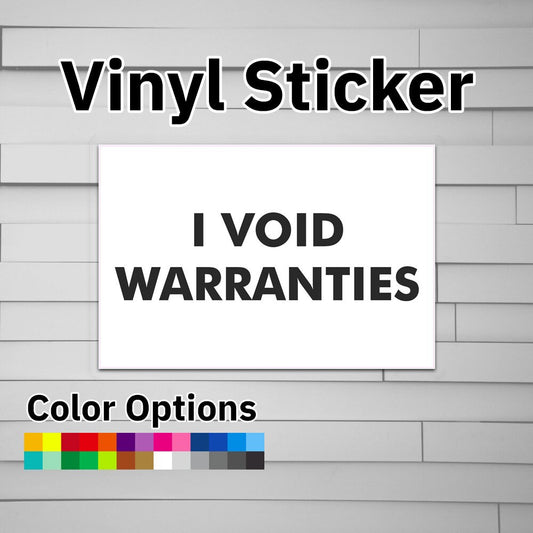 I Void Warranties Sticker Vinyl Decal