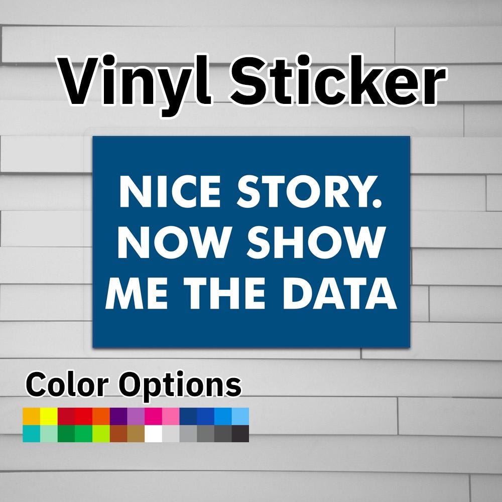 Nice Story Now Show Me the Data Sticker Vinyl Decal