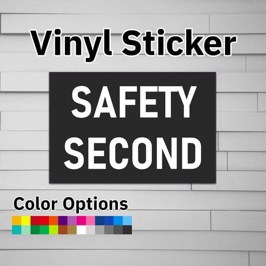 Safety Second Sticker Vinyl Decal, Safety Third