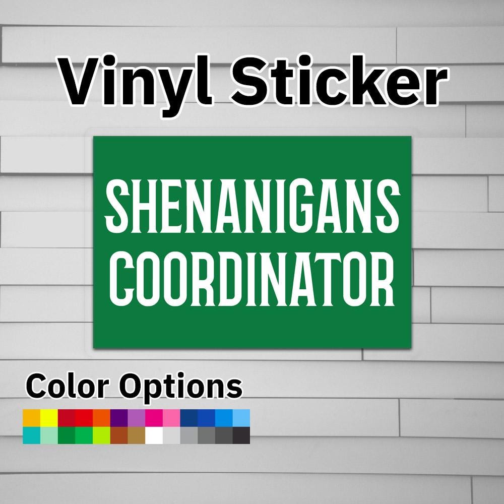 Shenanigans Coordinator Sticker Vinyl Decal