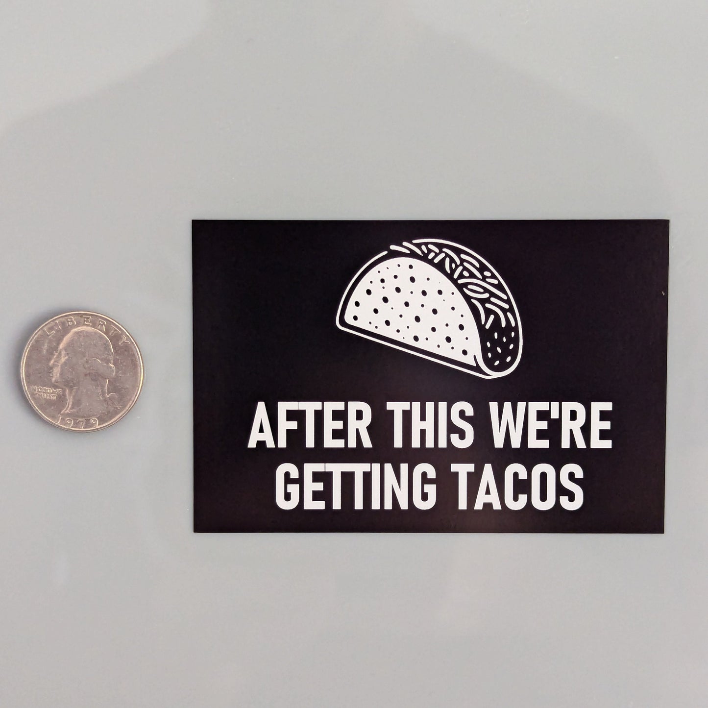 After This We're Getting Tacos Sticker Vinyl Decal