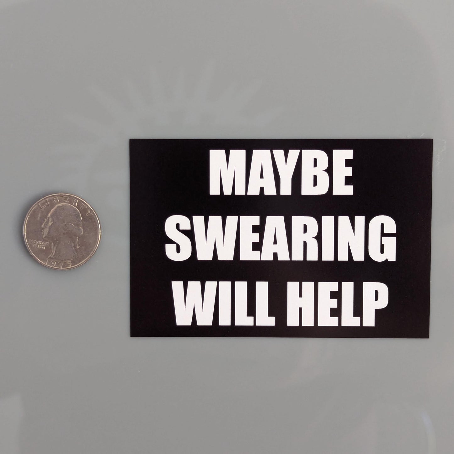 Maybe Swearing Will Help Sticker Vinyl Decal