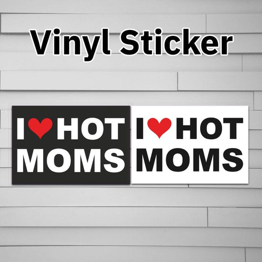 I Heart Hot Moms Sticker Vinyl Decal Love