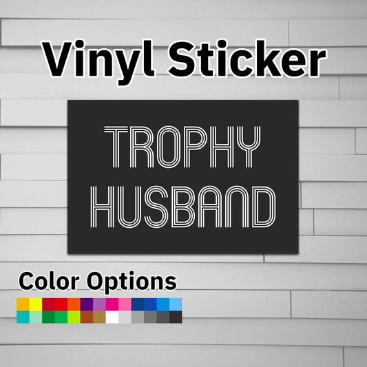 Trophy Husband Sticker Vinyl Decal