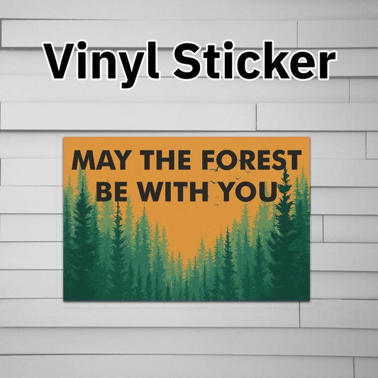 May The Forest Be With You Sticker Vinyl Decal Force