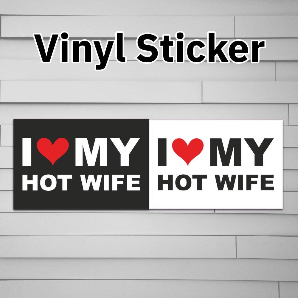 I Heart My Hot Wife Sticker Vinyl Decal Love