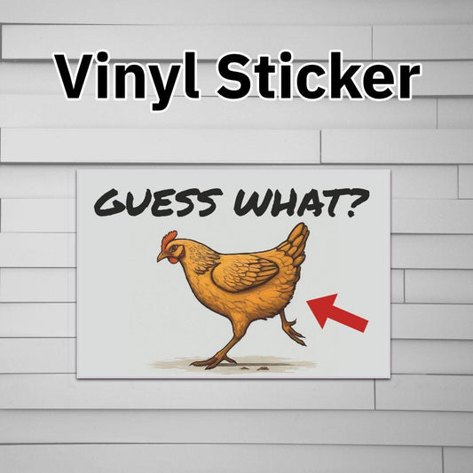 Guess What Chicken Butt Sticker Vinyl Decal