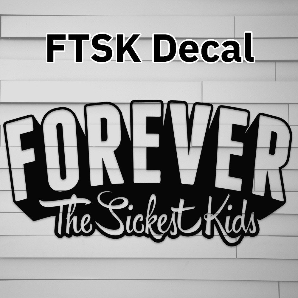Forever the Sickest Kids Decal Sticker