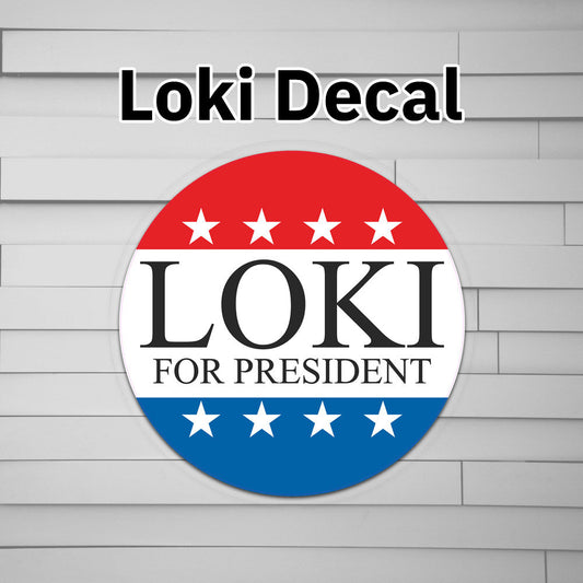 Loki for President Decal