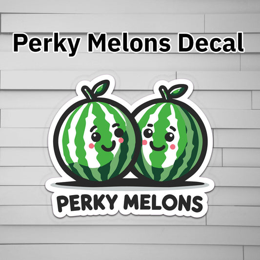 Perky Melons Decal